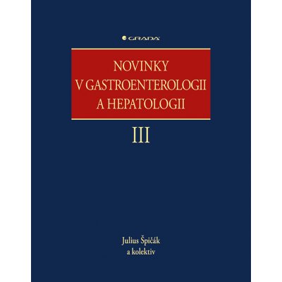 Novinky v gastroenterologii a hepatologii III – Zbozi.Blesk.cz