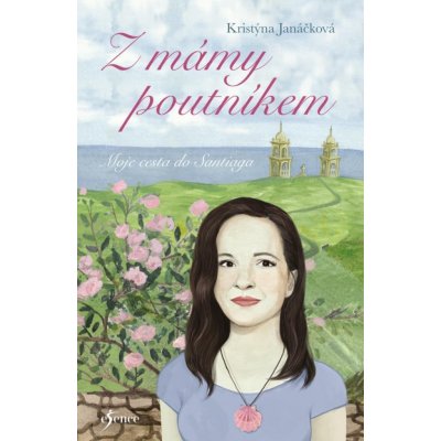 Z mámy poutníkem - Kristýna Janáčková