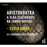 Aristokratka a vlna zločinnosti na zámku - Evžen Boček – Hledejceny.cz