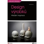 Design výrobků Hledání inspirace Bramston David – Hledejceny.cz