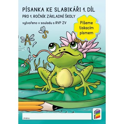 Písanka ke slabikáři 1. díl - Píšeme tiskacím písmem – Zboží Mobilmania