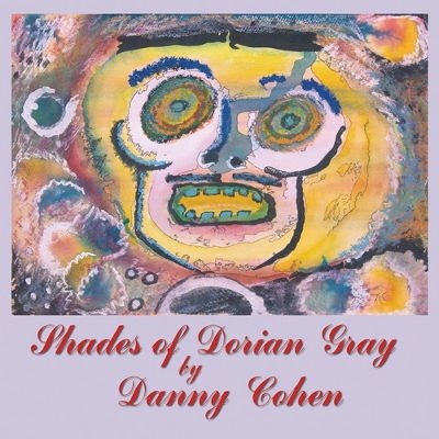 Shades Of Dorian Gray - Cohen, Danny CD – Zboží Mobilmania