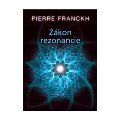 Zákon rezonancie - Pierre Franckh – Zboží Mobilmania