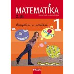 Matematika 1 ročník /2.díl učebnice Fraus – Hledejceny.cz