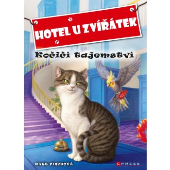 Hotel u zvířátek - Kočičí tajemství - Kate Finchová, John Steven Gurney