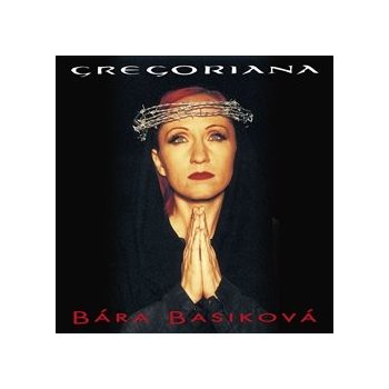 Gregoriana - Bára Basiková CD