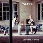 Yazoo - UPSTAIRS AT ERIC`S LP – Zboží Mobilmania