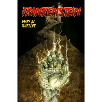 Frankenstein - Mary Wollstonecraft Shelley