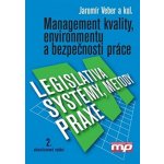 Management kvality, enviromentu a bezpečnosti práce, Legislativa, metody, systémy, praxe – Hledejceny.cz