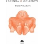 Legenda o Golemovi - Ivana Pecháčková – Hledejceny.cz