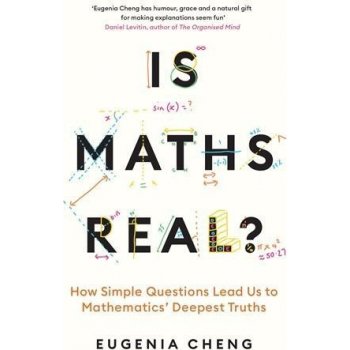 Is Maths Real? - Eugenia Cheng