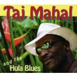 Taj Mahal - Taj Mahal And The Hula Blues DIGI CD – Hledejceny.cz