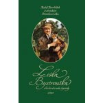 Liška Bystrouška – Sto let od zrodu legendy - Rudolf Těsnohlídek, Lolek Stanislav – Hledejceny.cz