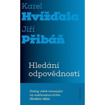 Hledání odpovědnosti - Karel Hvížďala – Hledejceny.cz