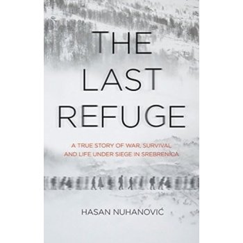 The Last Refuge - Nuhanovic, Hasan