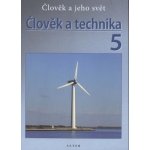 Člověk a technika 5 pod ved.Karla Václavíka – Hledejceny.cz