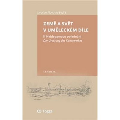 Země a svět v uměleckém díle - Novotný, Jaroslav, Brožovaná – Hledejceny.cz