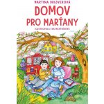 Domov pro Marťany - Martina Drijverová – Hledejceny.cz