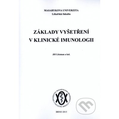 Základy vyšetření v klinické imunologii - Jiří Litzman – Hledejceny.cz