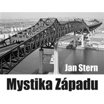 Mystika západu -- Sociologické eseje - Stern Jan