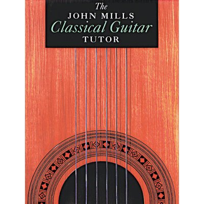 Music Sales Noty pro kytaru The John Mills Classical Guitar Tutor – Hledejceny.cz
