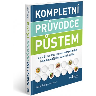 Kompletní průvodce půstem - Jason Fung, Jimmy Moore