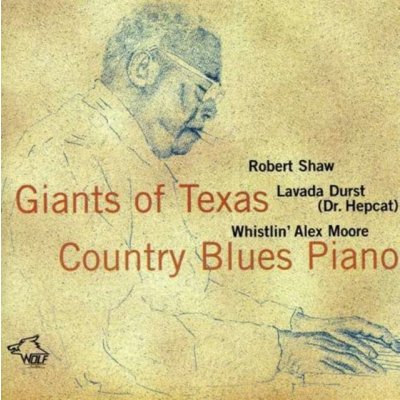 Lavada Durst - Texas Country Blues Piano / Shaw, Robert – Zbozi.Blesk.cz