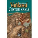 Cestou krále - Zrození království III. - Vaňková Ludmila