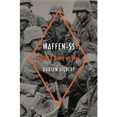 Waffen-SS - Adrian Gilbert