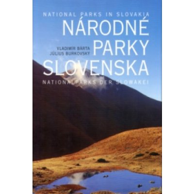 Národné parky Slovenska National parks in Slovakia Nationalparks der Slowakei Július Burkovský – Hledejceny.cz