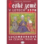 České země v letech 1378-1437 Lucemburkové na českém trůně II. Jaroslav Čechura – Hledejceny.cz
