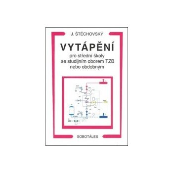Vytápění pro střední školy se studijním oborem TZB nebo obdobným - J. Štěchovský