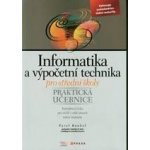 Informatika a výpočetní technika pro střední školy - Praktická učebnice – Hledejceny.cz