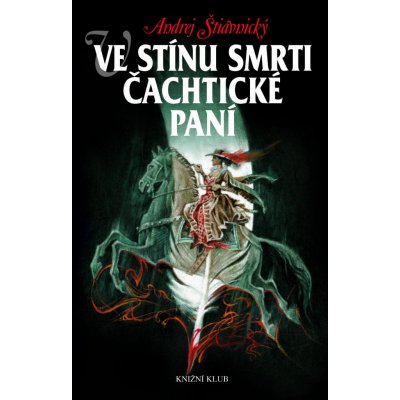 Štiavnický Andrej - Ve stínu smrti Čachtické paní – Hledejceny.cz