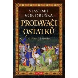 Prodavači ostatků, 4. vydání - Vlastimil Vondruška