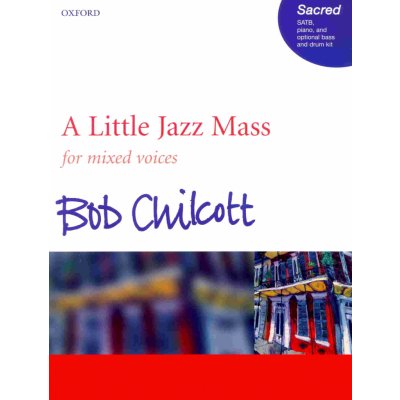 A LITTLE JAZZ MASS by Bob Chilcott SATB* – Zboží Mobilmania