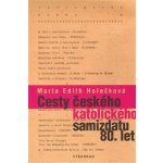 Cesty českého katolického samizdatu 80. let Marta Edith Holečková – Hledejceny.cz