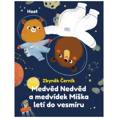 Medvěd Nedvěd a medvídek Miška letí do vesmíru – Hledejceny.cz
