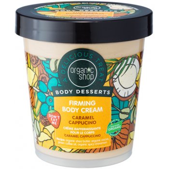 Organic Shop Body Desserts Zpevňující tělový krém Karamelové cappuccino 450ml