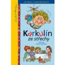 Karkulín ze střechy - Astrid Lindgrenová