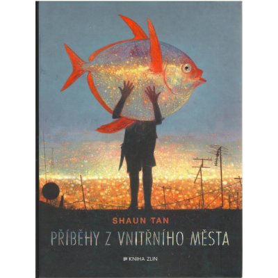 Příběhy z vnitřního města - Shaun Tan