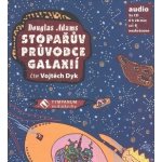Stopařův průvodce po galaxii - Adams Douglas - čte Vojtěch Dyk – Hledejceny.cz