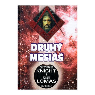 Druhý Mesiáš - Christopher Knight, Robert Lomas – Zbozi.Blesk.cz
