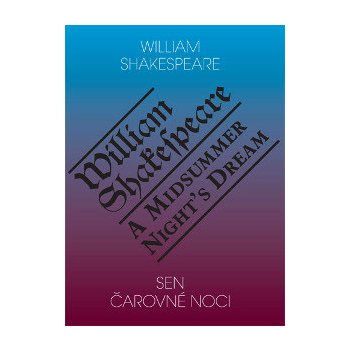 Sen čarovné noci / A Midsummer Night's Dream - William Shakespeare