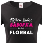 Dámské tričko Nejsem žádná bábofka já hraju florbal Černá – Zboží Mobilmania