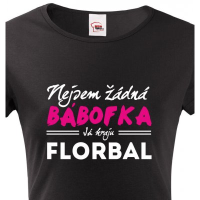 Dámské tričko Nejsem žádná bábofka já hraju florbal Černá