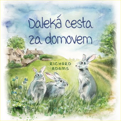 Daleká cesta za domovem - Richard Adams