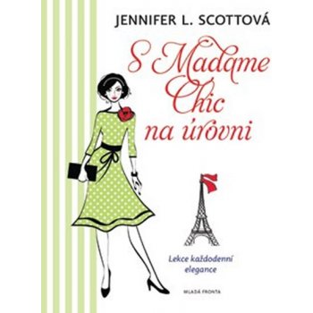 S Madame Chic na úrovni Jennifer L. Scottová