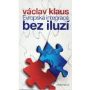 Evropská integrace bez iluzí