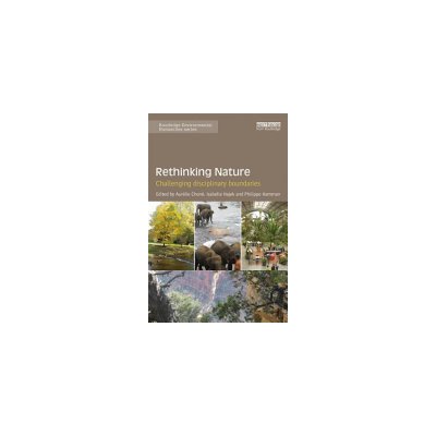 Rethinking Nature: Challenging Disciplinary Boundaries (Chon Aurlie)(Paperback)